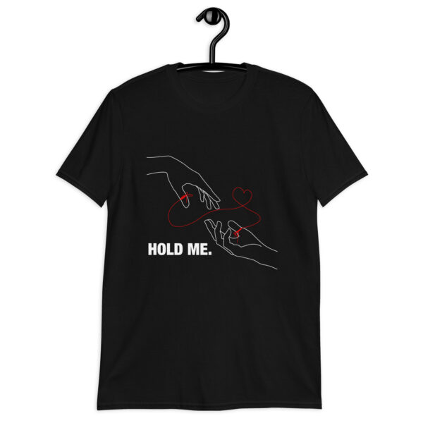 Unisex-T-Shirt "Hold me" – Bild 5